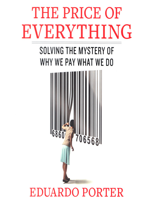 Title details for The Price of Everything by Eduardo Porter - Wait list
